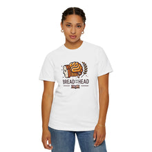Load image into Gallery viewer, Bread for the Head T-shirt - Social Emotional Intelligence Design
