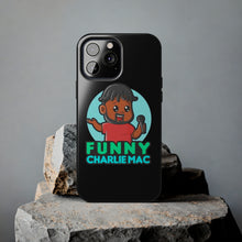 Load image into Gallery viewer, Funny Charlie Mac tough phone case