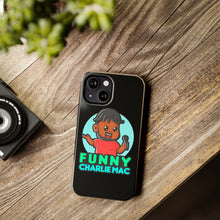 Load image into Gallery viewer, Funny Charlie Mac tough phone case