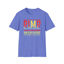 Load image into Gallery viewer, P.I.M.P. (Pain Is My Passport) Unisex Softstyle T-Shirt