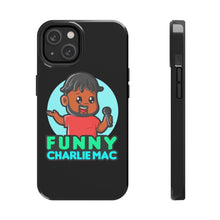 Load image into Gallery viewer, Funny Charlie Mac tough phone case