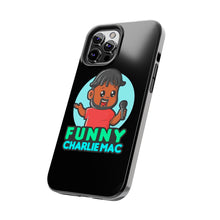 Load image into Gallery viewer, Funny Charlie Mac tough phone case