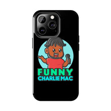 Load image into Gallery viewer, Funny Charlie Mac tough phone case