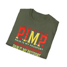 Load image into Gallery viewer, P.I.M.P. (Pain Is My Passport) Unisex Softstyle T-Shirt