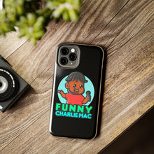 Load image into Gallery viewer, Funny Charlie Mac tough phone case