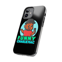 Load image into Gallery viewer, Funny Charlie Mac tough phone case