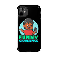 Load image into Gallery viewer, Funny Charlie Mac tough phone case