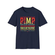 Load image into Gallery viewer, P.I.M.P. (Pain Is My Passport) Unisex Softstyle T-Shirt