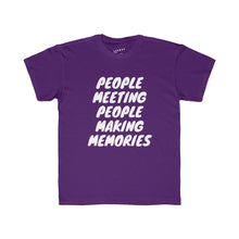 Load image into Gallery viewer, Kids "People Meeting People Making Memories" Regular Fit Tee