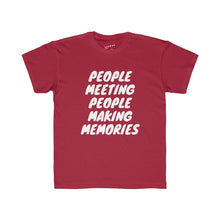 Load image into Gallery viewer, Kids "People Meeting People Making Memories" Regular Fit Tee