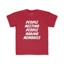 Load image into Gallery viewer, Kids "People Meeting People Making Memories" Regular Fit Tee