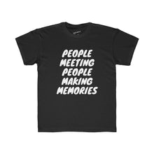 Load image into Gallery viewer, Kids "People Meeting People Making Memories" Regular Fit Tee