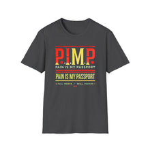 Load image into Gallery viewer, P.I.M.P. (Pain Is My Passport) Unisex Softstyle T-Shirt
