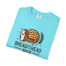 Load image into Gallery viewer, Bread for the Head T-shirt - Social Emotional Intelligence Design
