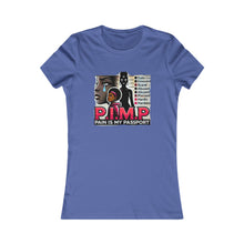 Load image into Gallery viewer, P.IM.P. (Pain is my pleasure) Women's Favorite Tee
