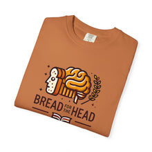 Load image into Gallery viewer, Bread for the Head T-shirt - Social Emotional Intelligence Design
