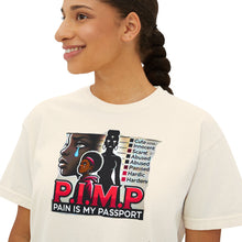 Load image into Gallery viewer, P.I.M.P. (Pain Is My Passport) Women's Boxy Tee
