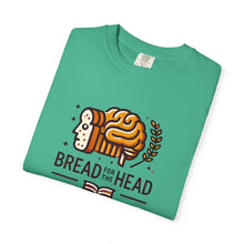 Load image into Gallery viewer, Bread for the Head T-shirt - Social Emotional Intelligence Design
