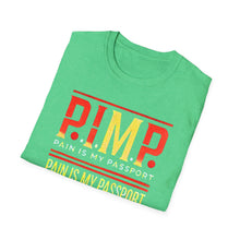 Load image into Gallery viewer, P.I.M.P. (Pain Is My Passport) Unisex Softstyle T-Shirt
