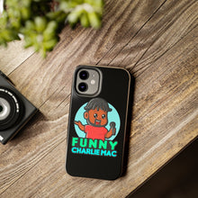 Load image into Gallery viewer, Funny Charlie Mac tough phone case
