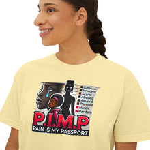 Load image into Gallery viewer, P.I.M.P. (Pain Is My Passport) Women's Boxy Tee
