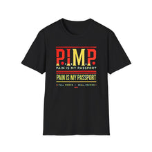 Load image into Gallery viewer, P.I.M.P. (Pain Is My Passport) Unisex Softstyle T-Shirt
