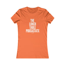 Load image into Gallery viewer, Women's The Lunch Table Podcastatx Favorite Tee
