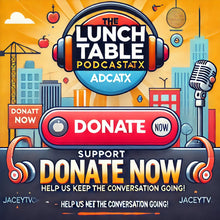 Load image into Gallery viewer, "Support The Lunch Table PodcastATX - Keep the Conversation Alive!"
