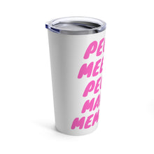Load image into Gallery viewer, Pink "PMPMM" Tumbler 20oz
