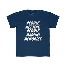 Load image into Gallery viewer, Kids "People Meeting People Making Memories" Regular Fit Tee
