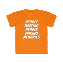 Load image into Gallery viewer, Kids "People Meeting People Making Memories" Regular Fit Tee
