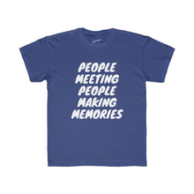 Load image into Gallery viewer, Kids "People Meeting People Making Memories" Regular Fit Tee
